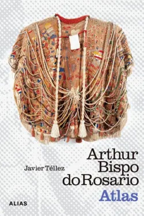 Arthur Bispo do Rosario, Atlas