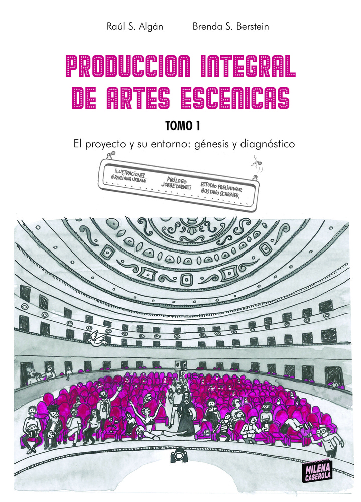 Producción integral de artes escénicas. tomo 1