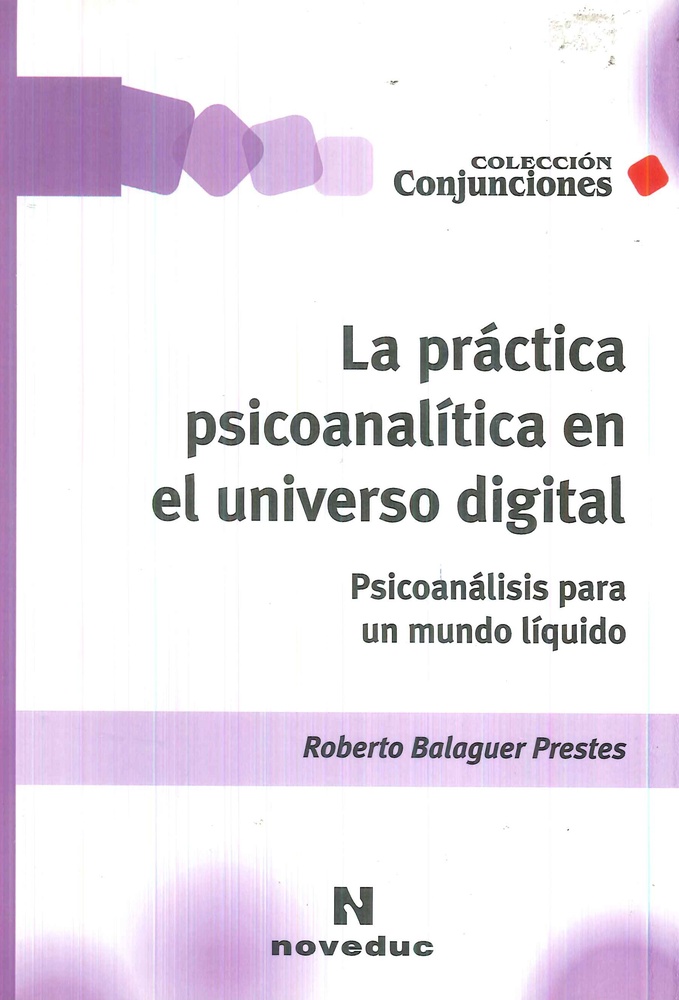 La Practica psicoanalitica en el universo digital