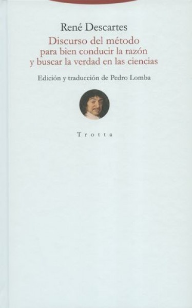 Discurso del metodo para bien conducir la razon y buscar la verdad en las ciencias