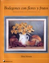 Bodegones Con Flores Y Frutos