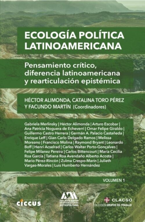 Ecologia politica latinoamericana. Volumen 1