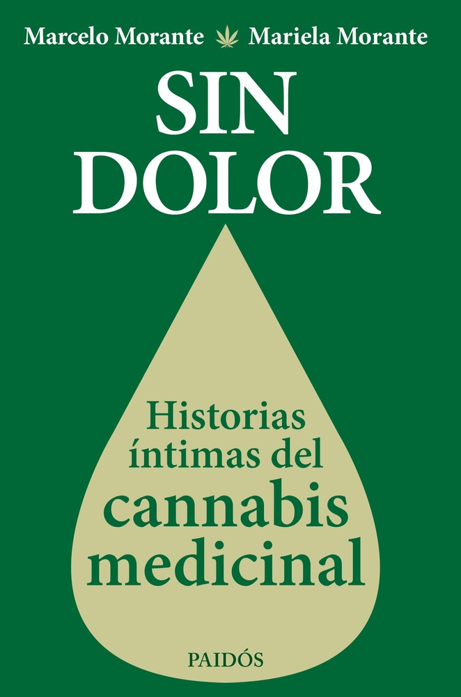 Sin dolor. Historias intimas del cannabis medicinal