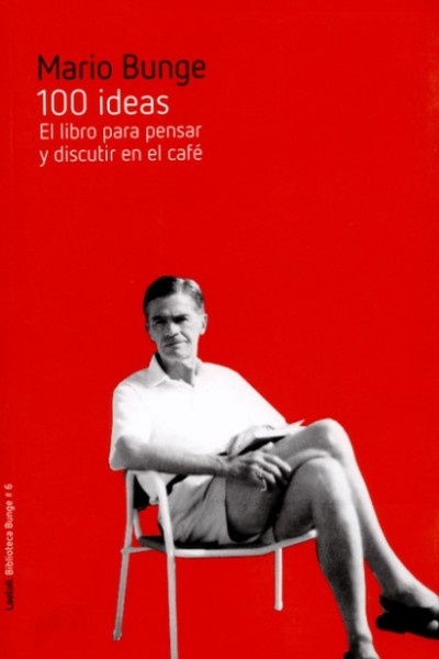 100 ideas. El libro para pensar y discutir en el cafe