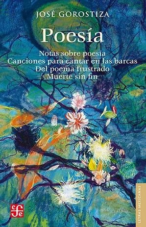 Poesia. Notas sobre poesia, canciones para cantar en las barcas, del poema frustrado, muerte sin fin