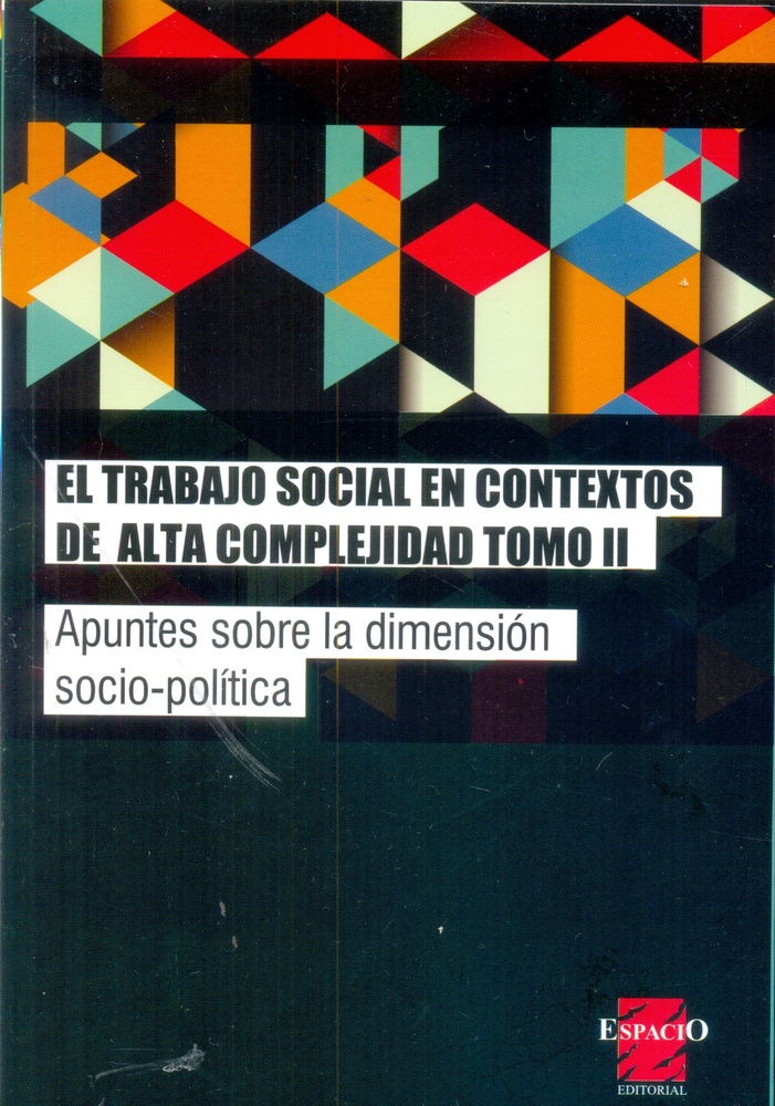 El Trabajo social en contextos de alta complejidad tomo II