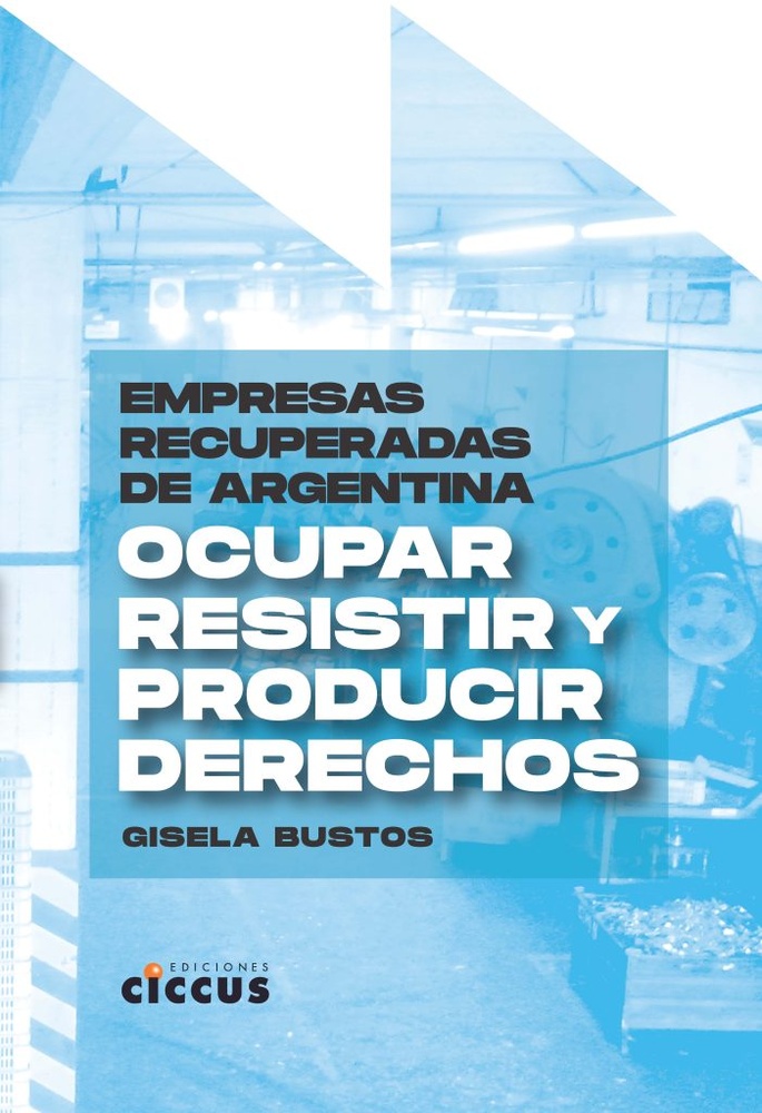 Ocupar, resistir y producir derechos