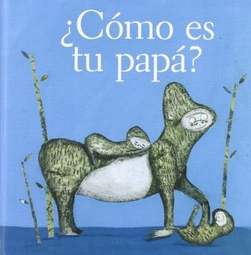 Como es tu papa?
