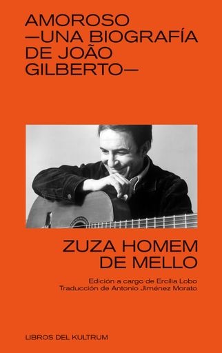 Amoroso: Una biografía de Joao Gilberto