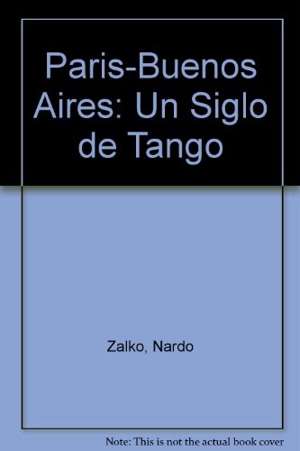 Paris-buenos aires: un siglo de tango 1a.