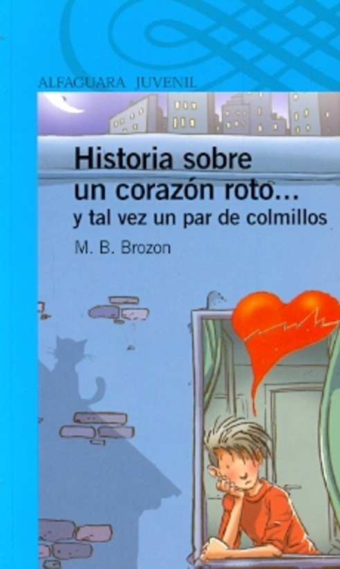 Historia sobre un corazon roto y tal vez un par de colmillos