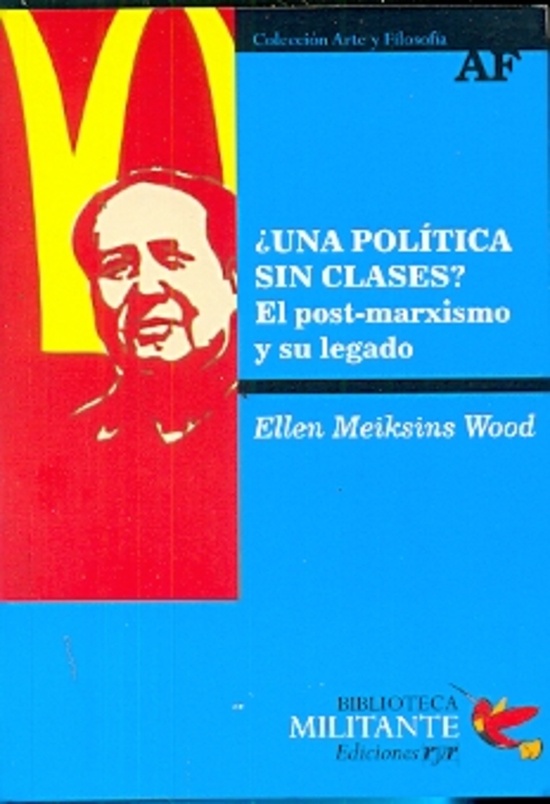 Una politica sin clases? El post-marxismo y su legado