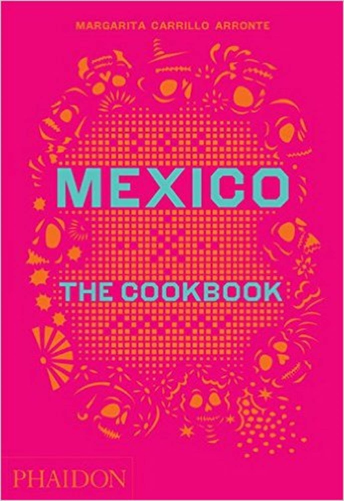 Mexico The Cookbook