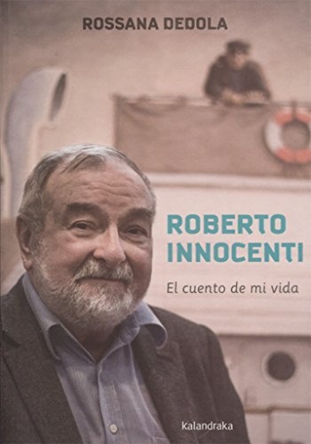 Roberto Innocenti - El cuento de mi vida
