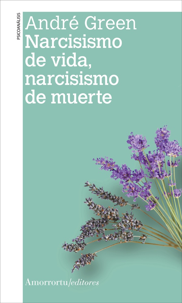 Narcisismo de vida, narcisismo de muerte