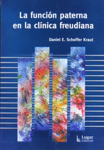 La Funcion paterna en la clinica freudiana