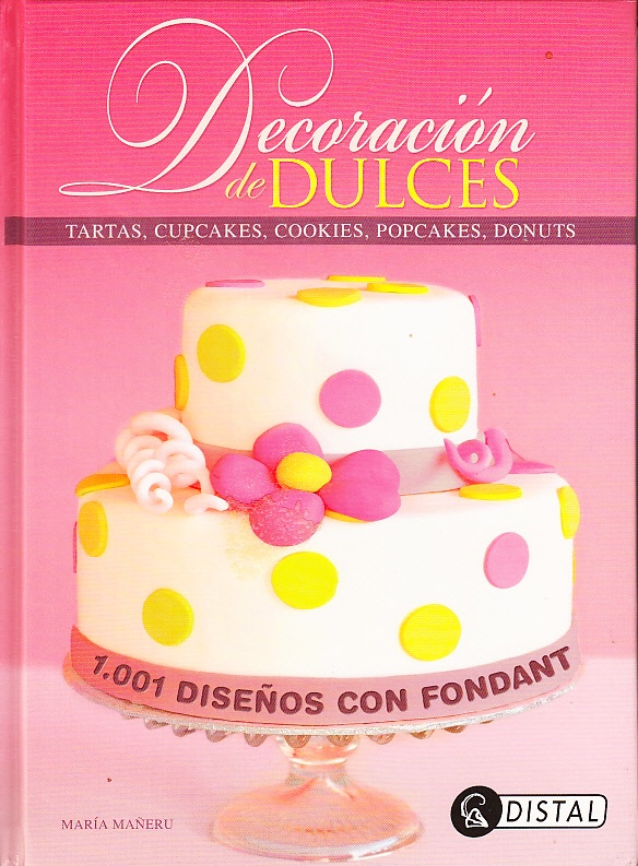 Decoracion de dulces (tartas, cupcakes, cookies, popcakes, donuts?