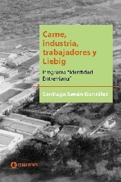 Carne, industria, trabajadores y liebig 1a.ed