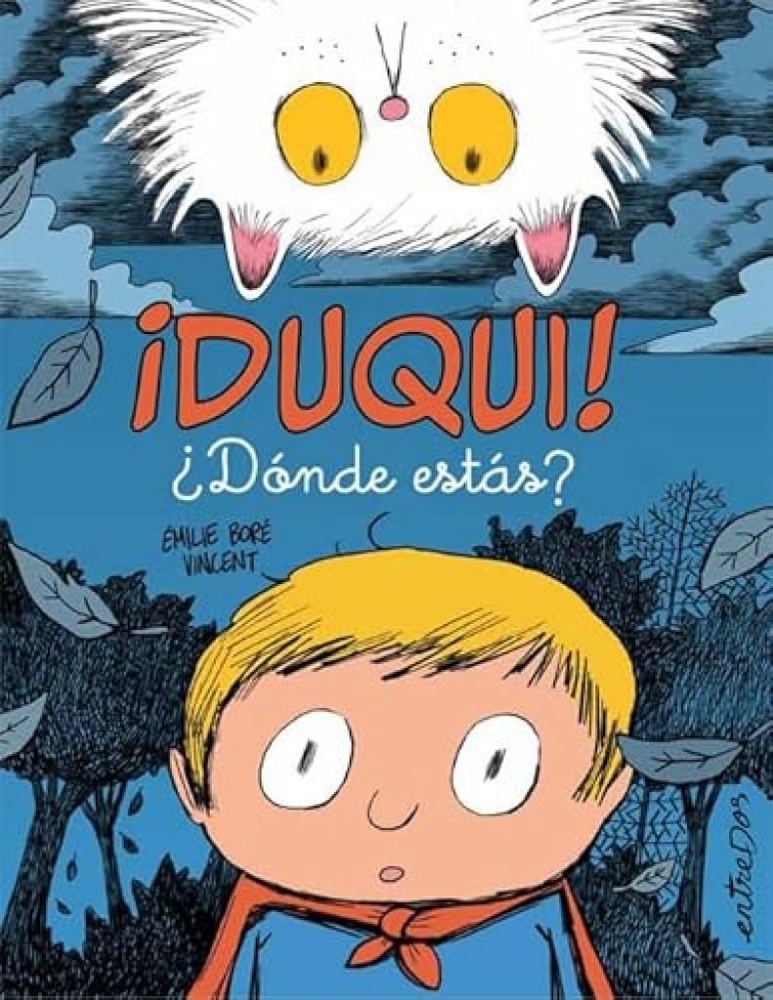 Duqui! ¿Dónde estás?