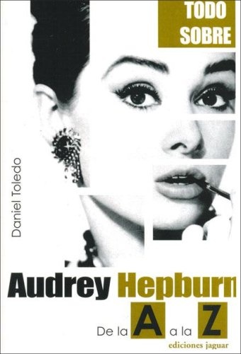 Audrey Hepburn de la A a la Z