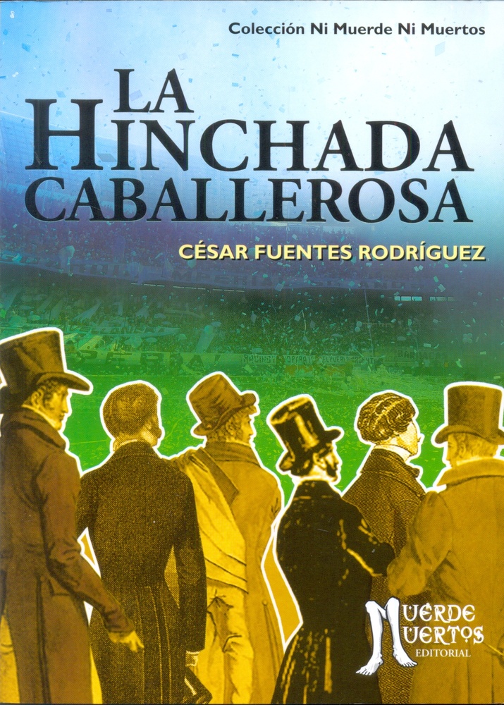 La Hinchada caballerosa