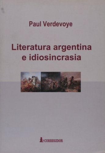 Literatura argentina e idiosincrasia 1a.ed