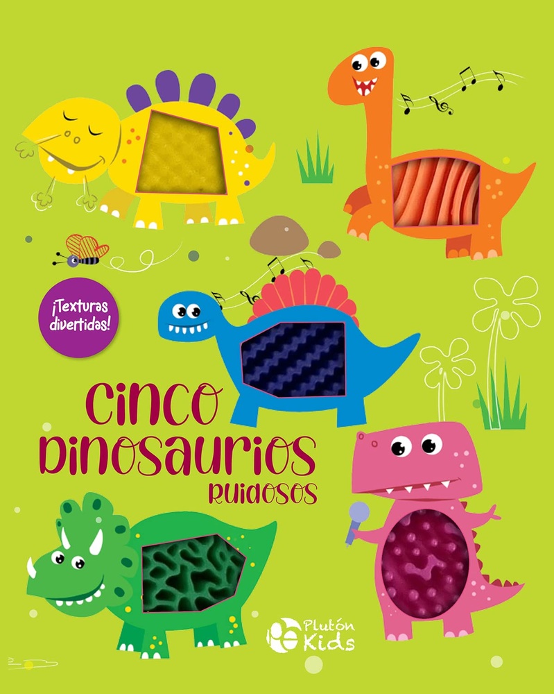 Cinco dinosaurios ruidosos. Texturas divertidas