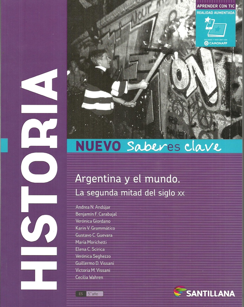 Historia. Argentina y el mundo. La segunda mitad del siglo xx