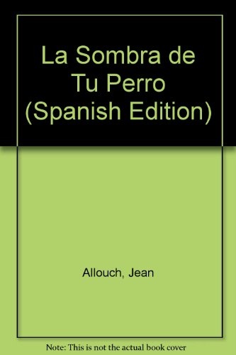 La sombra de tu perro