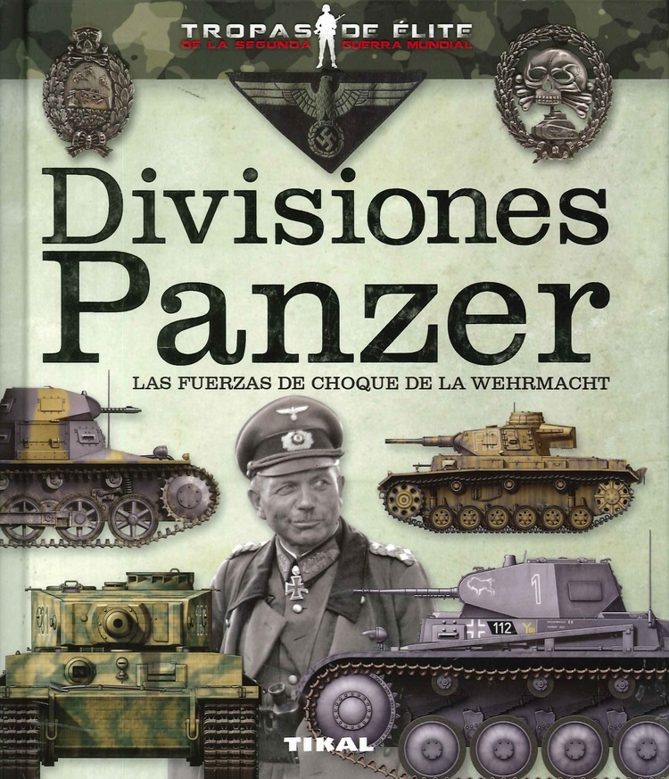 Divisiones panzer las fuerzas la choque de la wehrmacht