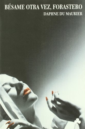 Besame otra vez, forastero