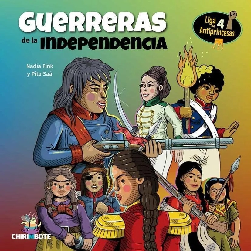 Liga de Antiprincesas #4: Guerreras de la Independencia