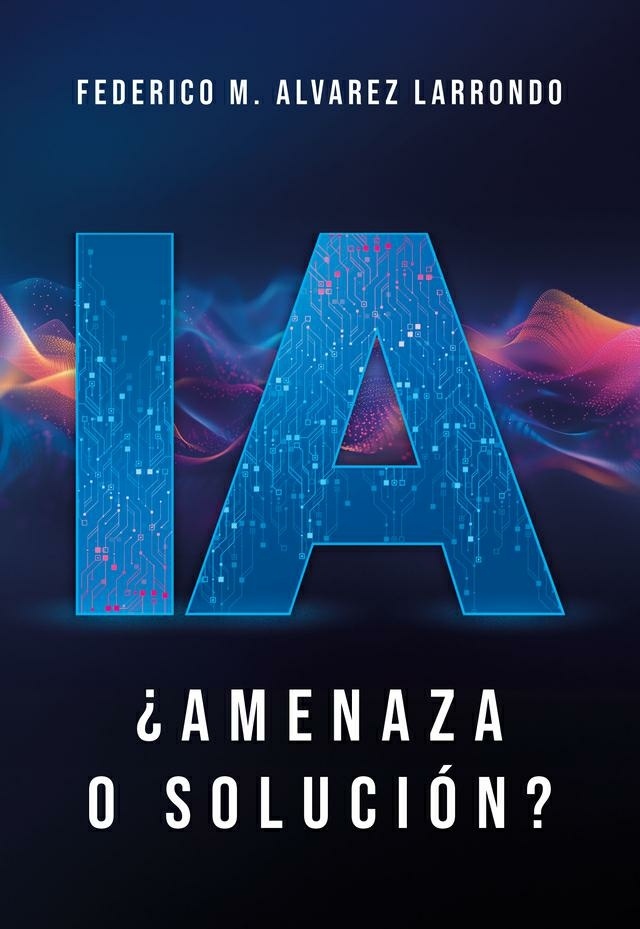 IA ¿amenaza o solución?