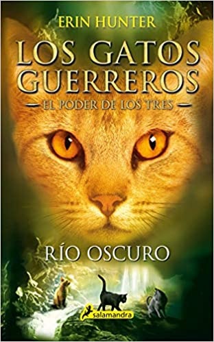 Gatos guerreros. Río oscuro