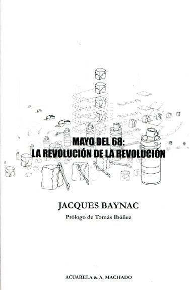 Mayo Del 68: La Revolucion De La Revolucion