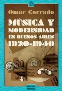 Musica y modernidad en Buenos Aires 1920-1940