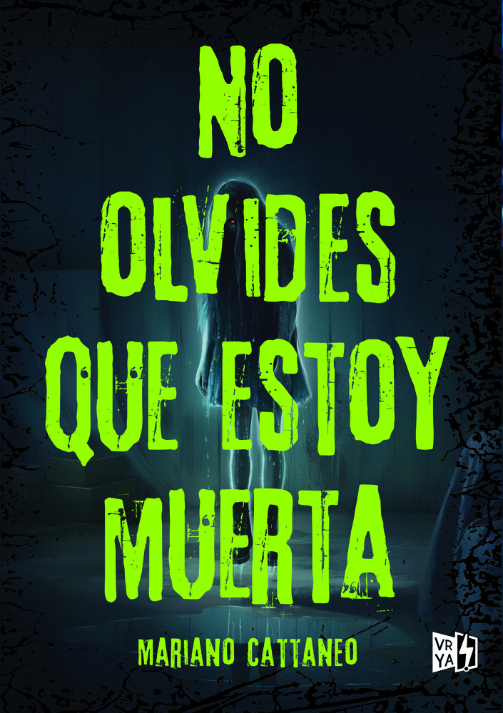 No olvides que estoy muerta