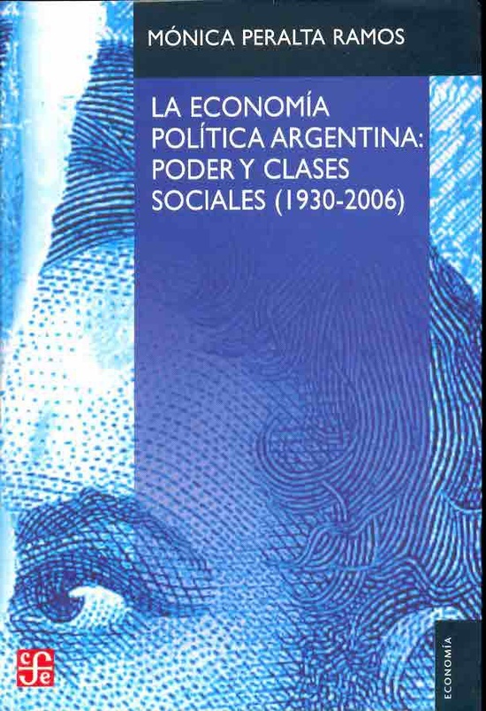Economia politica argentina, La: Poder y clases sociales (1930-2006)