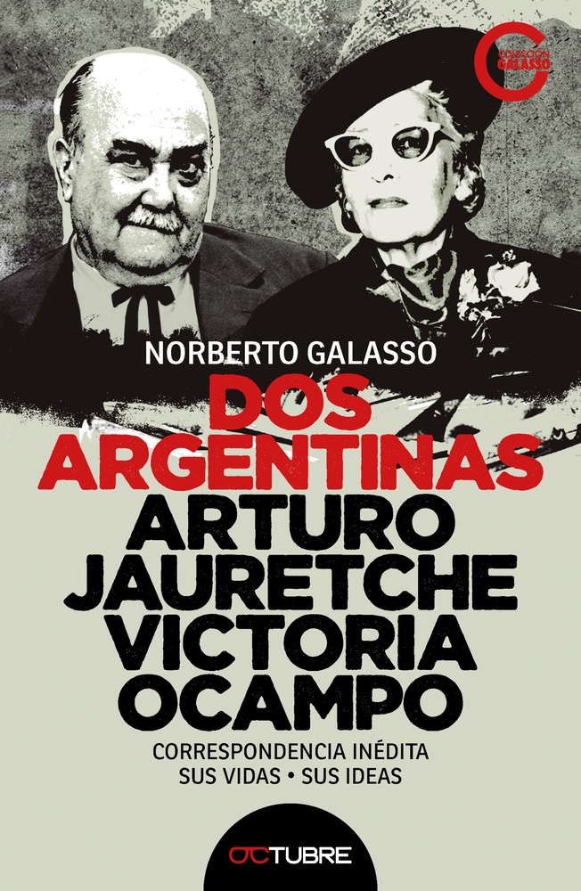 Dos argentinas. Aturo Jauretche - Victoria Ocampo