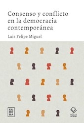 Consenso y conflicto en la democracia contemporanea
