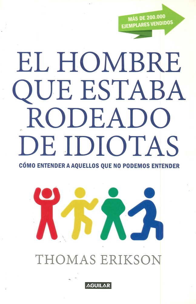 El hombre que estaba rodeado de idiotas