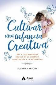 Cultivar la infancia creativa