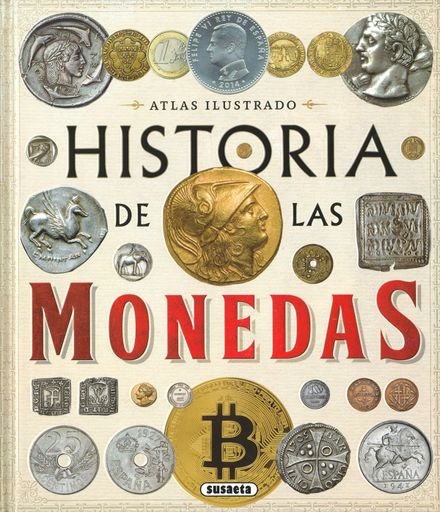 Atlas ilustrado: Historia de las monedas