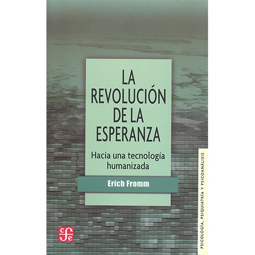 Revolucion de la esperanza, La. Hacia una tecnologia humanizada