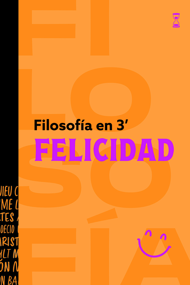Filosofía en 3 minutos: felicidad