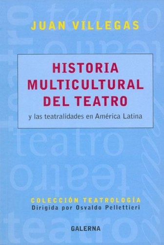 Historia multicultural del teatro y las teatralidades en ame