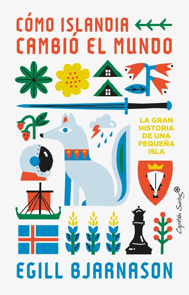 Como islandia cambio el mundo. la gran historia de una pequeña isla