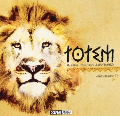 Totem. El animal magico que llevas dentro