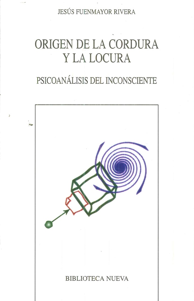 Origen de la cordura y la locura