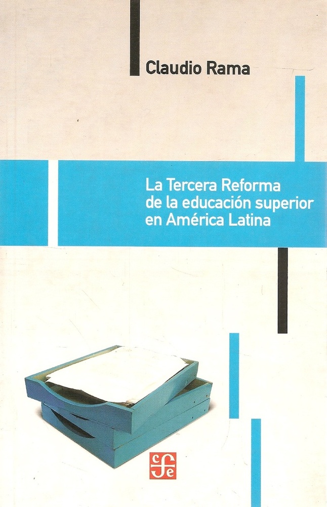 La Tercera reforma de la educacion superior en America Latina